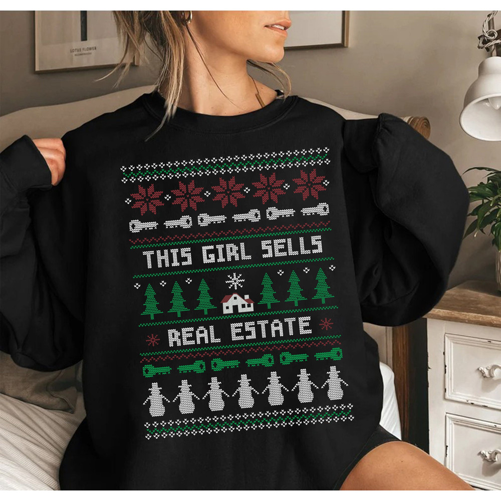 Ugly This Girl Sells Real Estate Christmas, Real Estate Christmas Shirt, Real Estate Agent Shirt, Christmas Real Estate Gift, Xmas Sweater.jpg