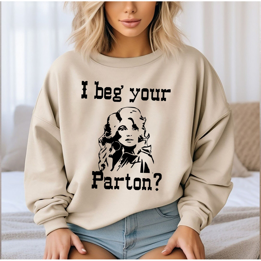 I Beg Your Parton-Retro shirt, In Dolly We Trust Vintage Shirt, Vintage Country Music legend Shirt,.jpg