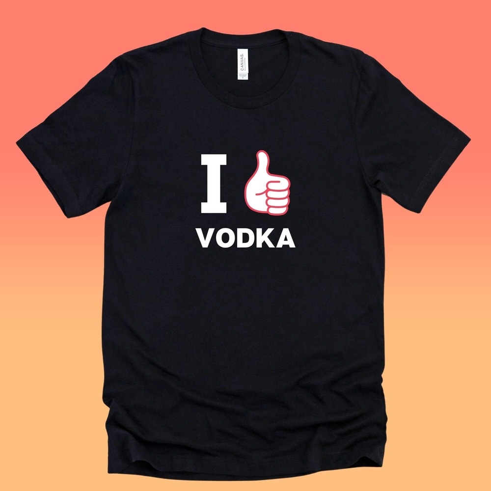 I Love Vodka Shirt I Heart Vodka T-shirt Vodka Is Life Vodka Lover Tee Smile Face Shirt Happy Face Shirt Women Shirt for Men 1.jpg