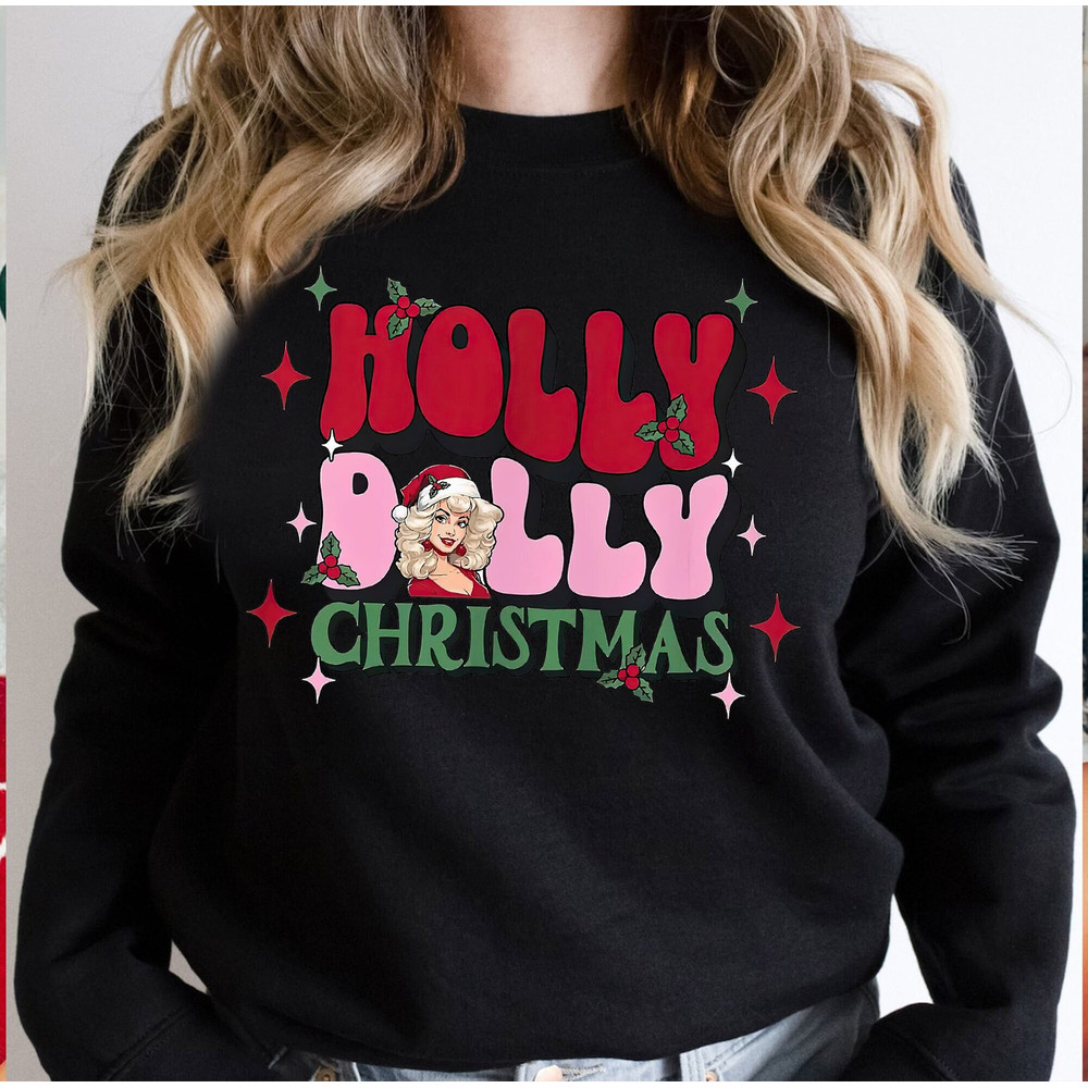 Santa Dolly Sweatshirt, Have A Holly Dolly Christmas Sweatshirt, Western Xmas, Retro Christmas Dolly Parton, Be A Dolly Xmas Shirt.jpg