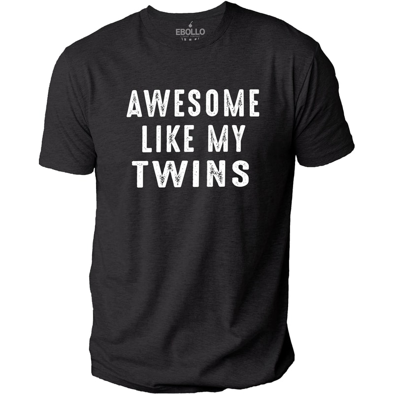 Awesome Like My Twins Shirt Fathers Day Gift Mom Wife Gift Graphic Dad Tee Novelty Husband Funny T-Shirt.jpg