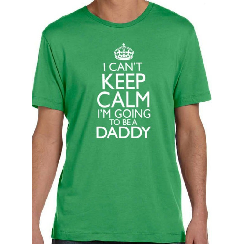 Baby Newborn New Dad I Can't Keep Calm im Going to be a Daddy Mens T Shirt Fathers Day Gift Dad to be Gift.jpg