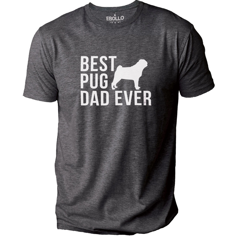 Best Pug Dad Ever Funny Shirt Men - Dad Christmas Gifts - Fathers Day Gift - Husband Gift - From Daughter to Dad - Pug Dog Shirt.jpg