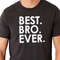 Brother Gift Best BRO Ever Funny Shirt for Men Fathers Day Gift Husband Gift for Dad Brother Shirt Best Funny Brother Shirt.jpg
