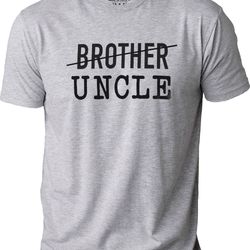 brother uncle shirt funny family shirt - for men - fathers day gift - brother gift - new uncle tshirt - funny men t-shi