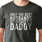 Dad Christmas Gifts Only The Best Husbands Daddy Shirt - Funny Shirts for Men - Husband Shirt - Dad Gift Husband Gift Daddy Shirt.jpg