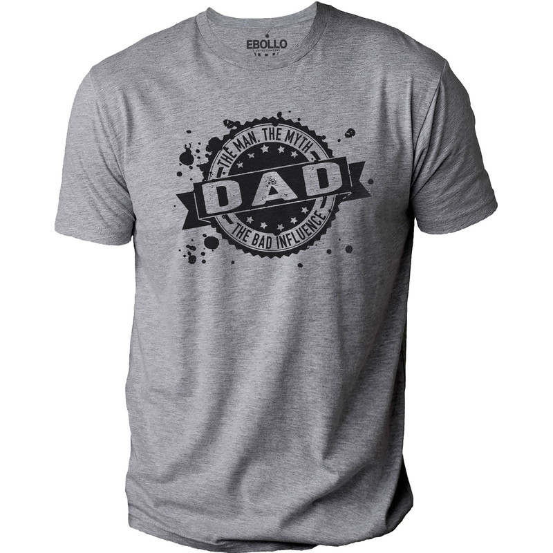Dad The Man The Myth The Bad Influence Shirt  Funny Shirt Men - Fathers Day Gift - Funny Dad Tee - Gift Day Father Dad Gift.jpg