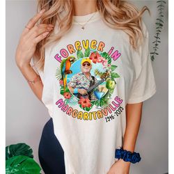retro jimmy buffett shirt, forever in margaritaville shirt, rip jimmy buffett 1946-2023 tshirt, tropical hawaiian luau t