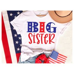big sister 4th of july shirt, fourth of july shirt, usa flag shirt, independence day shirt, 4th of july for women shirt