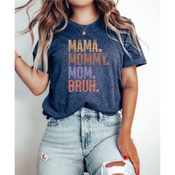 mama mommy mom bruh,heart mom shirt, mother's day shirt, mama shirt,mom gift for new mom, best mother's day gift