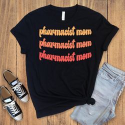 pharmacist mama ,gift for pharmacist mother,professional mother shirt ,personalized mothers day shirt ,personalized moth