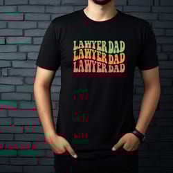 retro lawyer dad,lawyer dad shirt,fathers day gift,gift for dad,fathers day shirt,gift to my father,funny dad gift