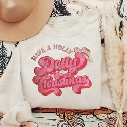 western christmas, holly dolly christmas sweatshirt, queen of country, santa dolly,western xmas sweater,retro christmas
