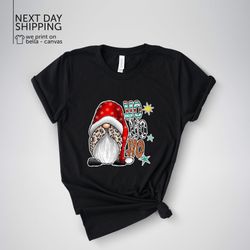 ho ho ho gnomes tshirt hello winter shirt christmas shirt leopard gnome sweatshirt holiday shirt funny love christmas h