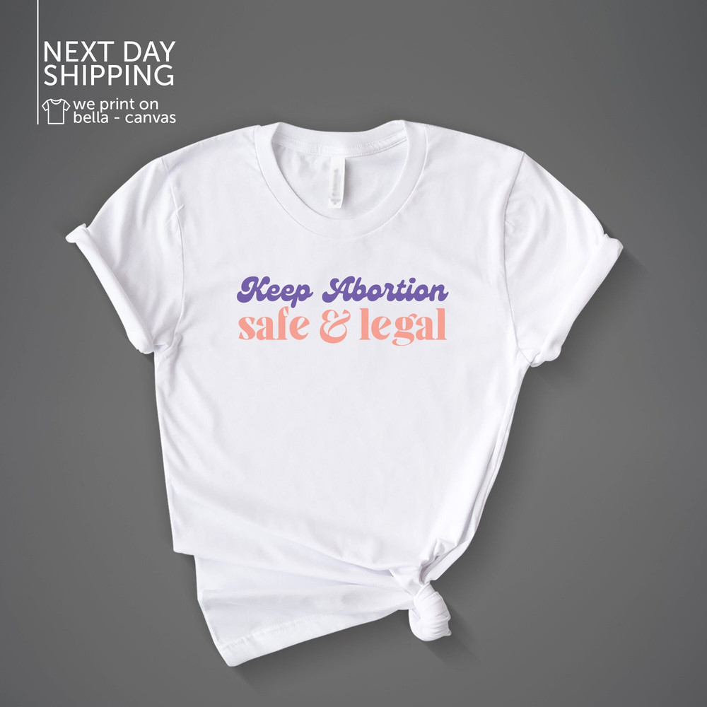 Keep Abortion Safe And Legal Pro Choice Shirt Retro Feminist Shirt Roe V Wade Shirt Feminism Reproductive Rights Shirt Activist ShirtMRV2110.jpg