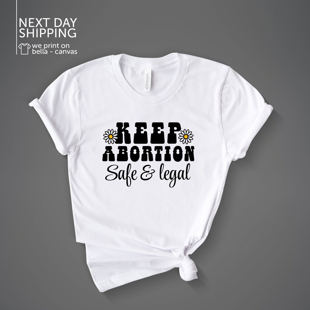 Keep Abortion Safe And Legal Pro Choice Shirt Roe V Wade Shirt Activist Shirt Feminism Reproductive Rights Shirt Retro Feminist Tee MRV1847.jpg