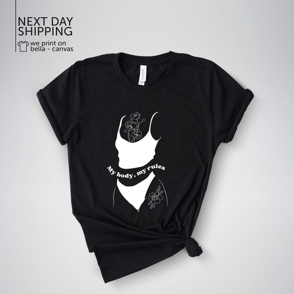 My Body My Choice Shirt, Pro Choice T-Shirt Reproductive Rights Shirt My Body My Rules Shirt Protect Roe V Wade Shirt Feminist Shirt MRV1845.jpg