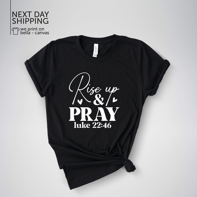 Rise Up and Pray Shirt Christian Shirt Faith Shirt Vertical Cross Cross Faith Cross Religious Shirt Church Disciple Love Grace MRV1705.jpg