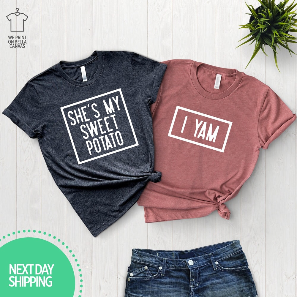 She's My Sweet Potato I Yam Shirt Couple Valentines Day Tee Funny Valentine's Day Lovers Shirt Best Friend Shirt Husband Wife Tee i257.jpg