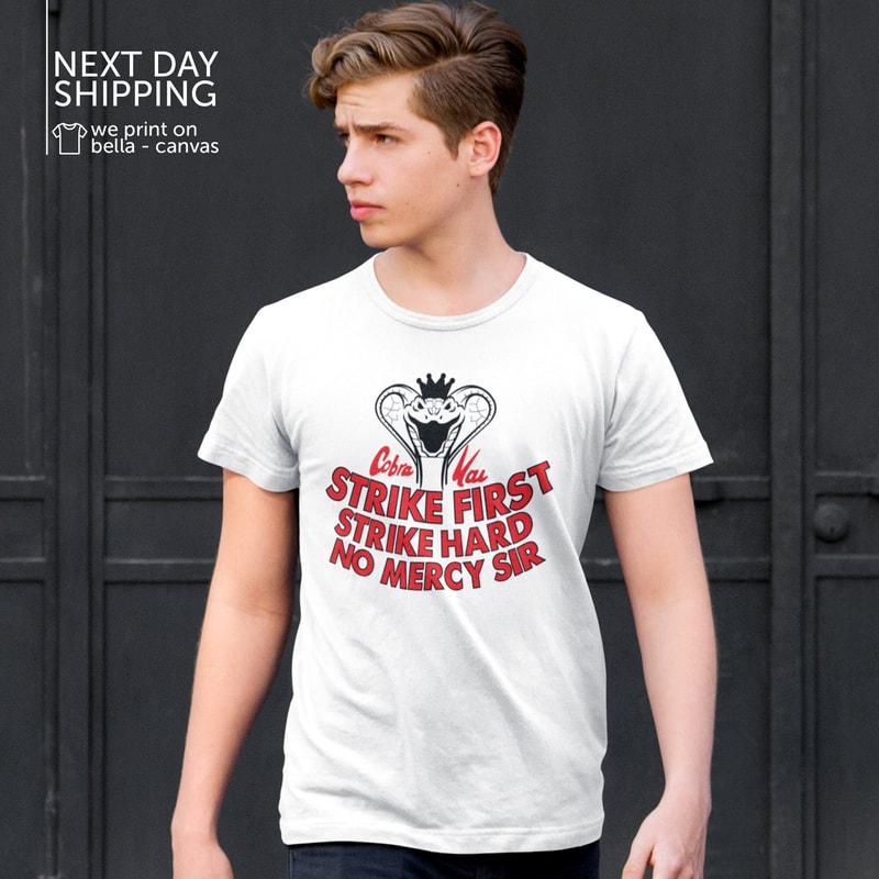 Strike First Strike Hard No Mercy T Shirt Karate Kid Graphic T-shirt The Karate Kid Gift MRV1763.jpg