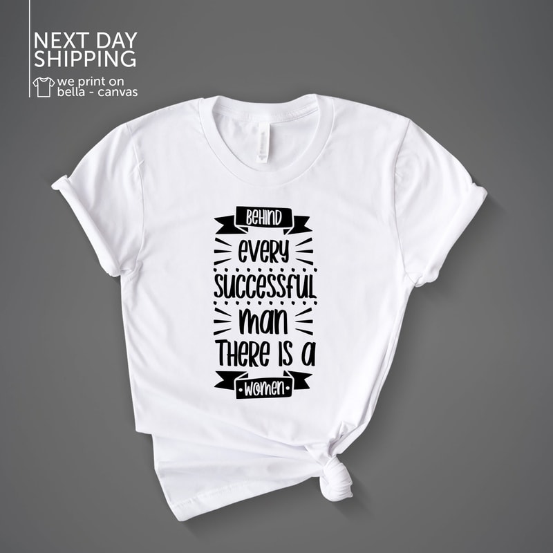 Successful Women Shirt Strong Women Be Proud Tee Women Entrepreneurship Behind Every Successful Women Is Herself Empowerment Shirts MRV1913.jpg