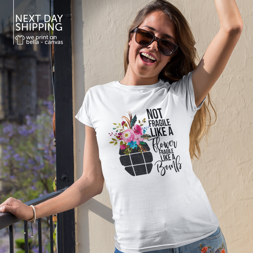 Womens Not Fragile Like A Flower Fragile Like A Bomb Shirt Not Fragile Like a Flower With Frida Kahlo Shirt MRV1970.jpg