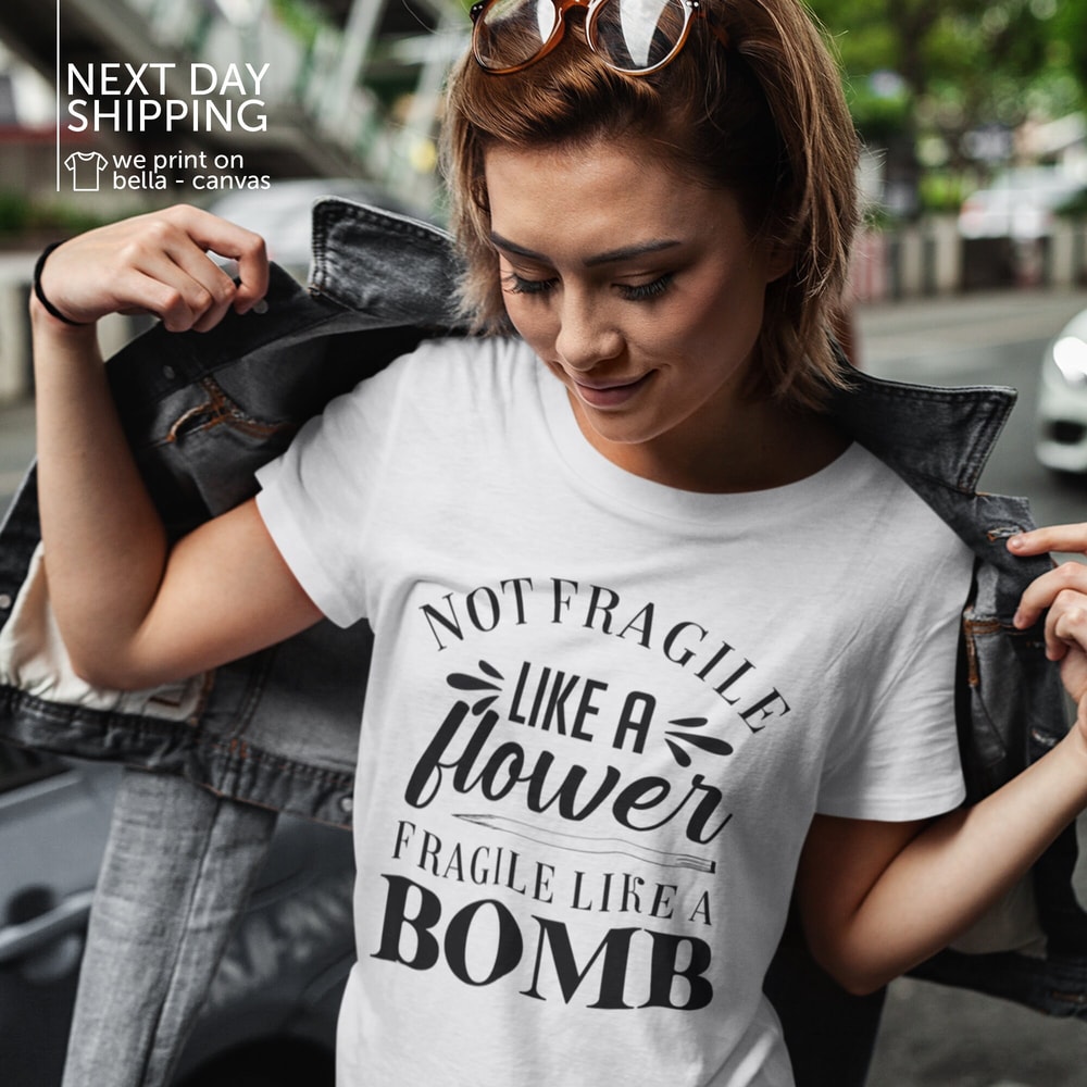 Womens Not Fragile Like A Flower Fragile Like A Bomb Shirt Not Fragile Like a Flower With Frida Kahlo Shirt MRV2060.jpg