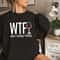 WTF Wine Turkey Family Shirt, Thanksgiving Sweatshirt, Funny Wine Drinkers Fall and Winter Sweater, Wine Turkey Family Hoodie, Fall Tee.jpg