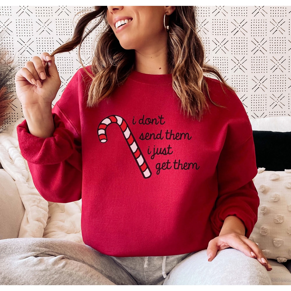 Candy Canes Mean Girls Sweatshirt, I Don't Send Them I Just Get Them Funny Mean Girls Sweatshirt, Christmas Shirt Unisex Gender Neutral.jpg