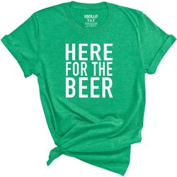funny shirt men st patricks tee here for the beer birthday gift - irish shirt fathers day gift funny t-shirt cool shirt