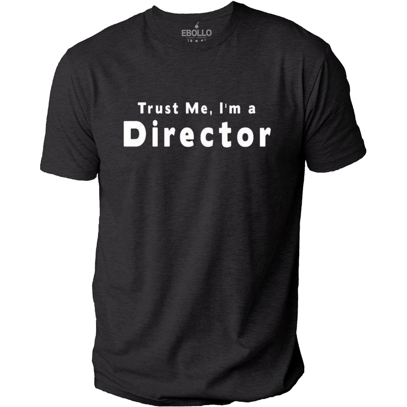 Funny Shirt Men Trust Me I'm a Director - Fathers Day Gift - Movies Director Tshirt - Dad Shirt - Dad Gift - Husband Gift.jpg
