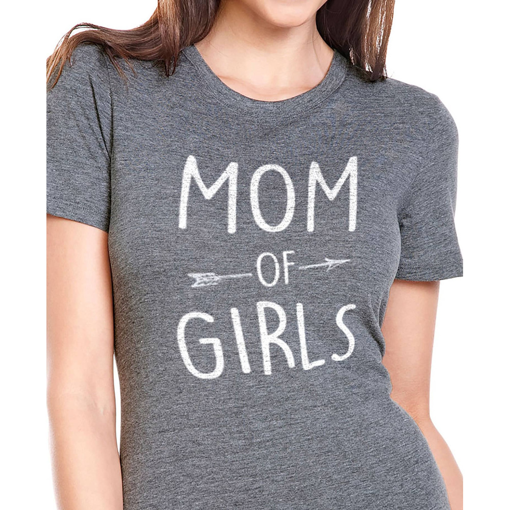 Funny Shirt Women Mom of Girls T Shirt - Mothers Day Gift - Awesome Mom Shirt Mom Life - Wife Gift Funny TShirts.jpg