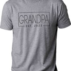 grandpa est 2023  fathers day gift - new grandpa tshirt - funny shirt men - gift for grandpa - newborn tee - grandfather