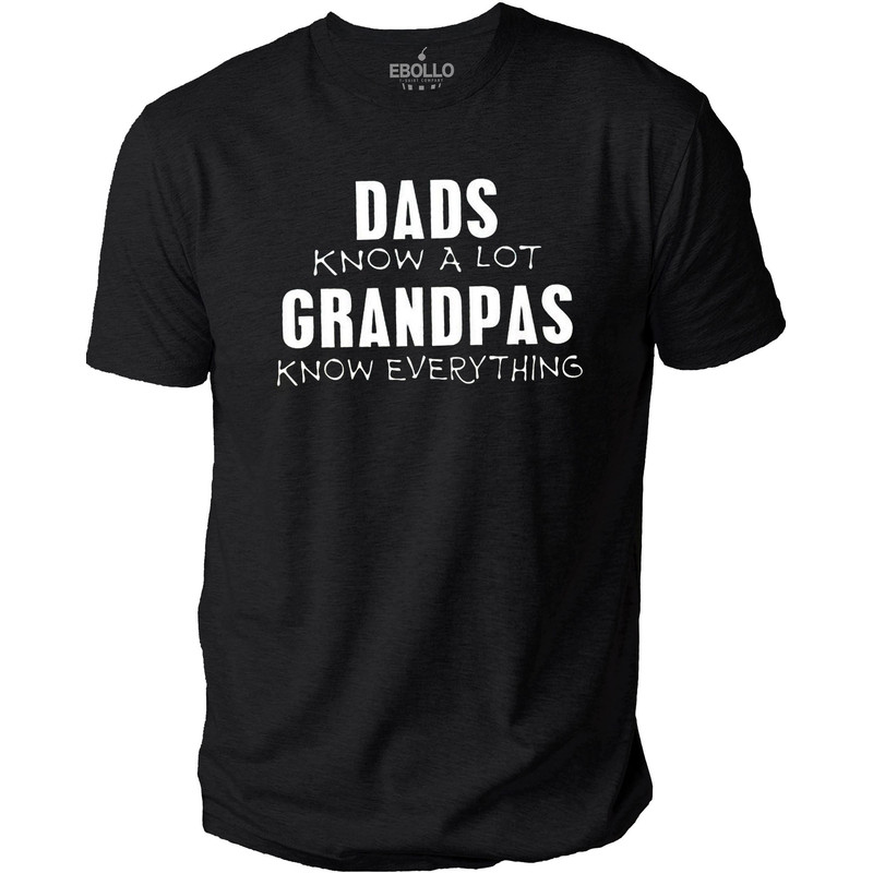 Grandpa Gift  Grandpas Know  Funny Shirt Men - Valentines Dad Gift - Anniversary Gift - Awesome Dad Funny Shirt - Grandpa Shirt.jpg