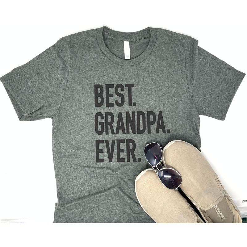 Grandpa Gift - Best Grandpa Ever Shirt - Funny Shirts for Men - Fathers Day Gift - Birthday Gift for Grandpa - Grandpa Shirt - Grampy Shirt.jpg