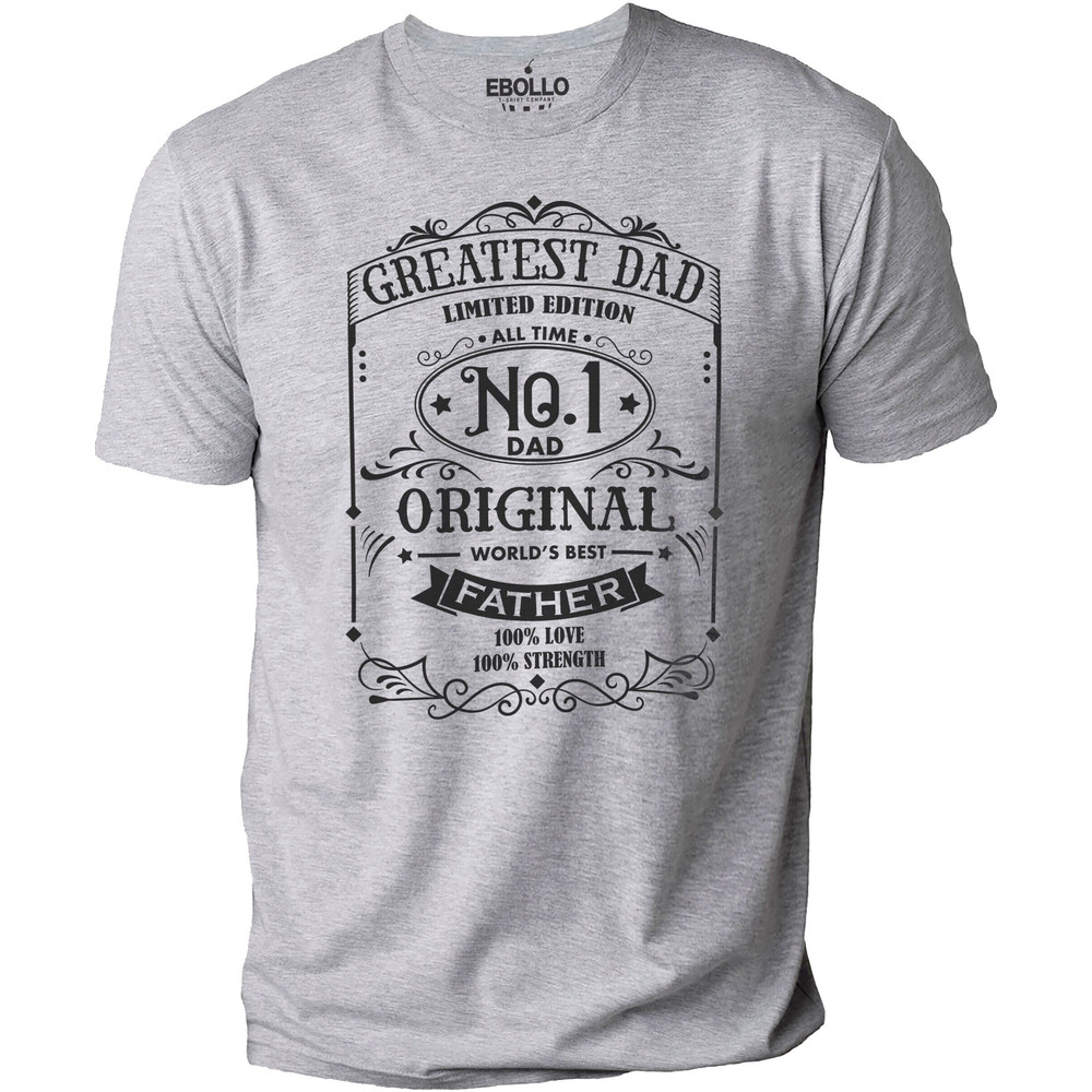 Greatest Dad Original World's Best Father T Shirts Funny Shirt Men - Fathers Day Gift - Husband Gift - Dad Tshirt - No 1 Dad Tee.jpg
