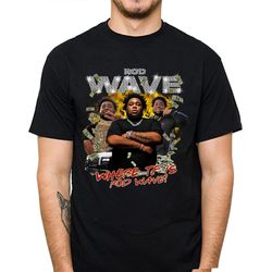 rod wave where tf is rod wave shirt, rod wave t-shirt, rod wave nostalgia tour 2023 2024, rod wave singer gift for famil
