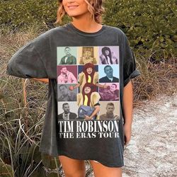 tim ro.binson the eras tour shirt, tim robi.nson fan gift t-shirt, comedian shirt tim robin.son sweatshirt, shirt for fa