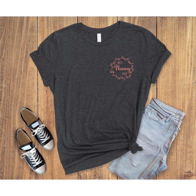 Best nanny ever shirt,pocket nanny t-shirt, mother's day gift,cute women shirt,nanny gift shirt,inspirational nanny shirt.jpg