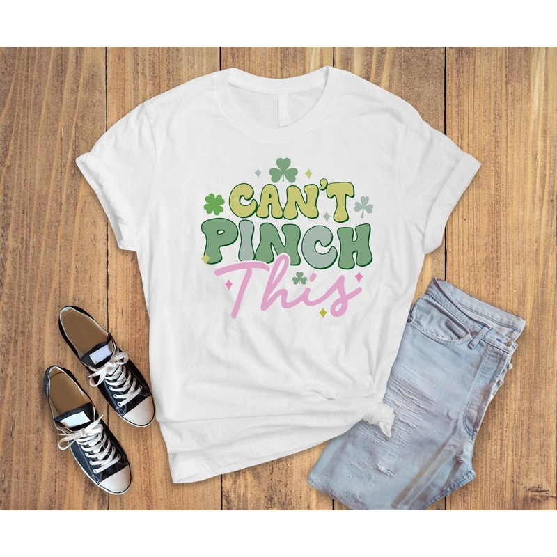 Can't pinch this ,St.patricks day,funny st patricks shirt,lucky irish shirt.jpg