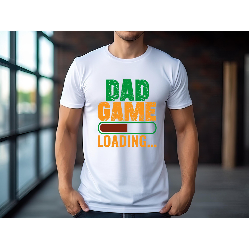 Dad game loading shirt,Gift shirt for actor father,dad life shirt,Gift for Husband,tees for dad,shirt for daddy,Daddy Shirt,funny dad shirt.jpg