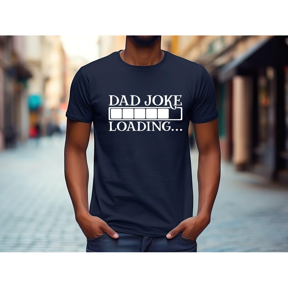 Dad Joke Loading Shirt,gift dad shirt,mens shirt,Funny Gifts For Dad,Best Dad Ever TShirt,Custom Dad Shirt,Xmas Gifts For Dad Christmas.jpg