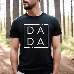dada shirt,best ever dad shirt,gift dad shirt,new dad t-shirt,best father shirt,love dad shirt,dad t-shirt,