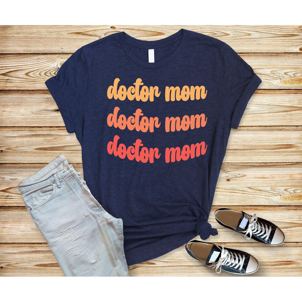 doctor mom ,gift for doctor mother,professional mother shirt ,personalized mother's day shirt ,personalized mother gift ,gift to my mother.jpg