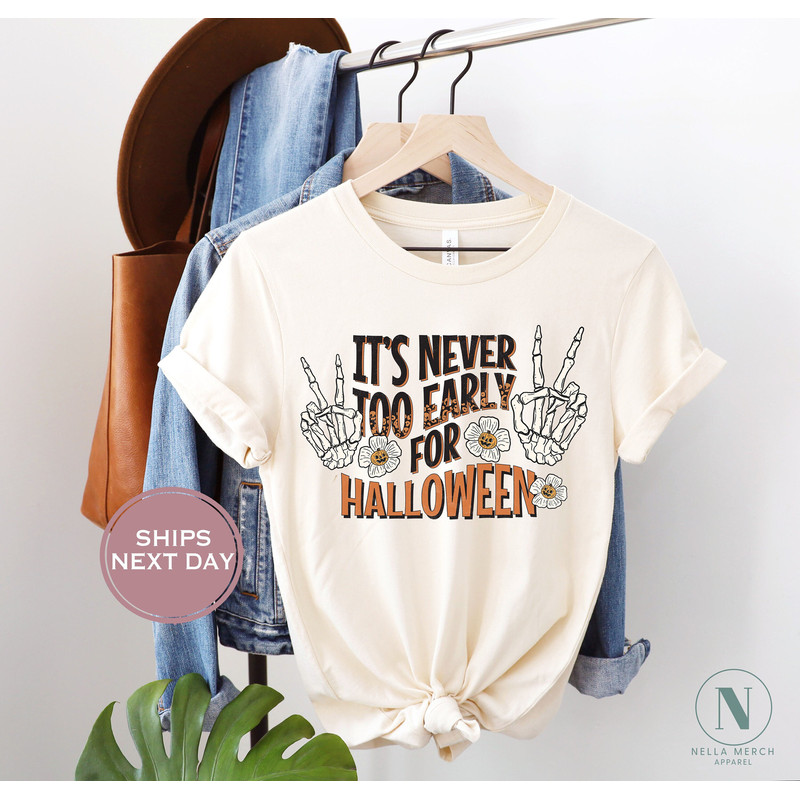 Retro Halloween Shirt - It Is Never Too Early For Halloween Shirt - Skeleton Hands Halloween Shirt - Vintage Natural Tee.jpg