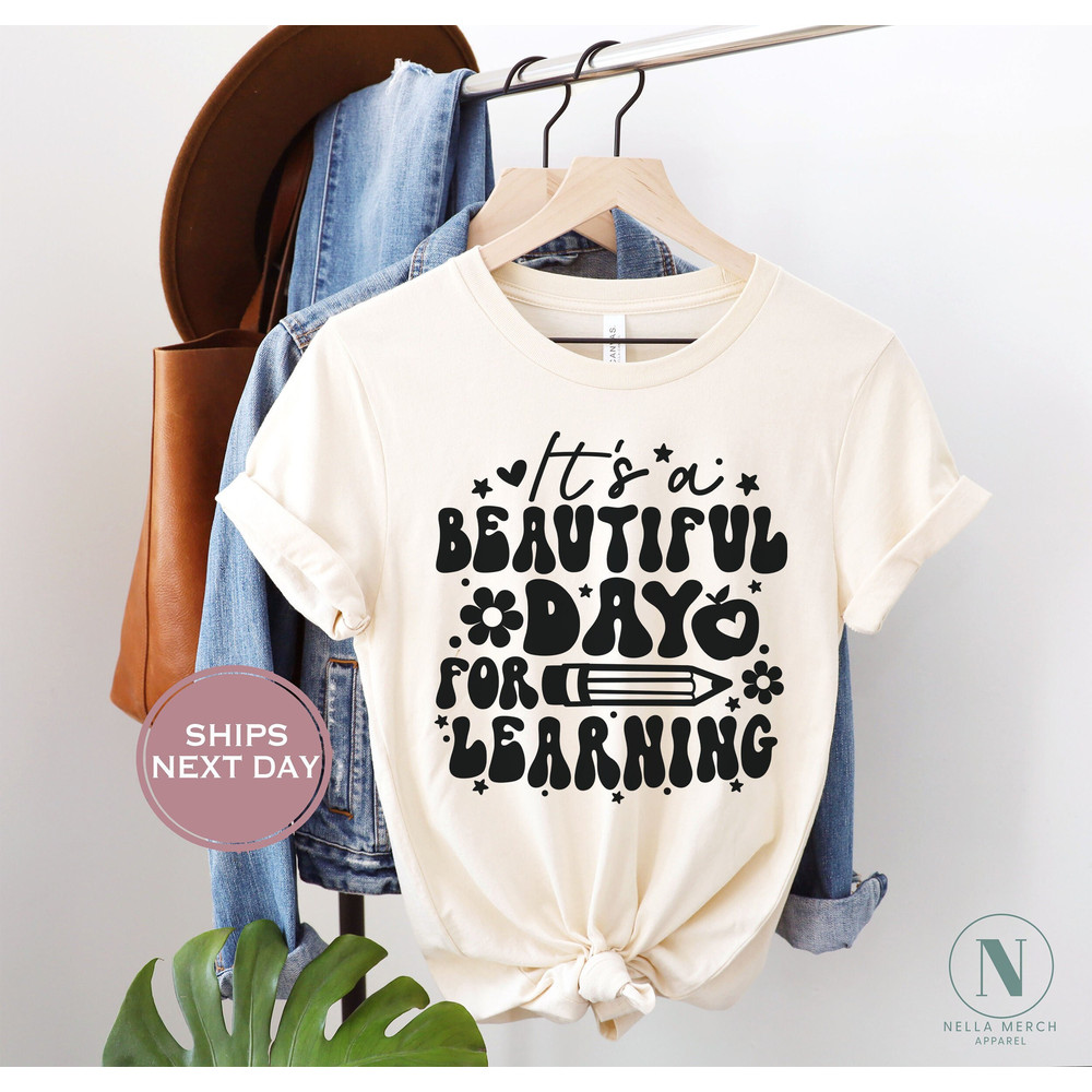 Teacher Shirt, Beautiful Day for Learning, Teacher Appreciation Tee, Back to School Shirt, Retro Teacher Shirt, Gift For Teacher.jpg