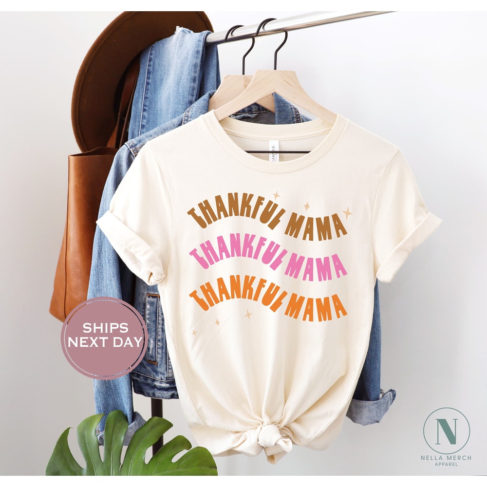 Thankful Mama Shirt - Thankful GrandMother Shirt - Mom Groovy Thanksgiving Shirt - Vintage Natural Mother Tee.jpg