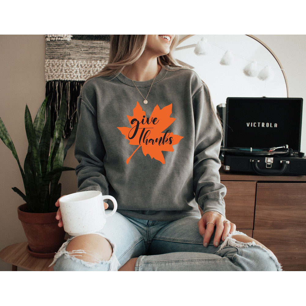 Give Thanks Swestshirt, Thankful Shirt, Thanksgiving Shirt, Fall Shirt, Cute Fall Shirt, Thanksgiving Gift, Family Thanksgiving Shirt.jpg