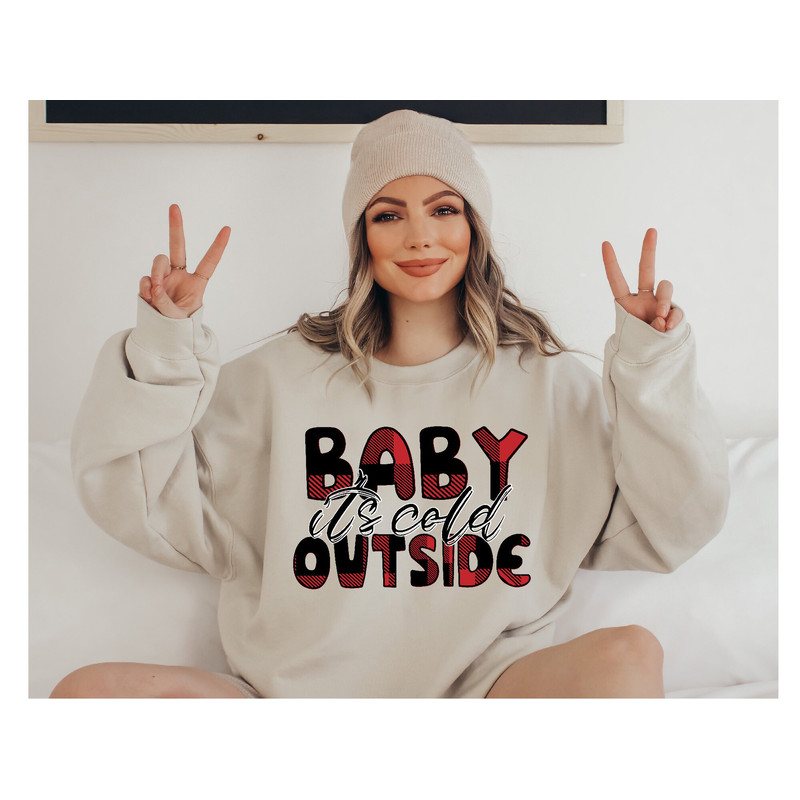 Baby Its Cold Outside Sweatshirt, Buffalo Christmas Sweatshirt, Funny Christmas, Holiday Sweatshirt, Christmas Family Sweater,Christmas Gift.jpg