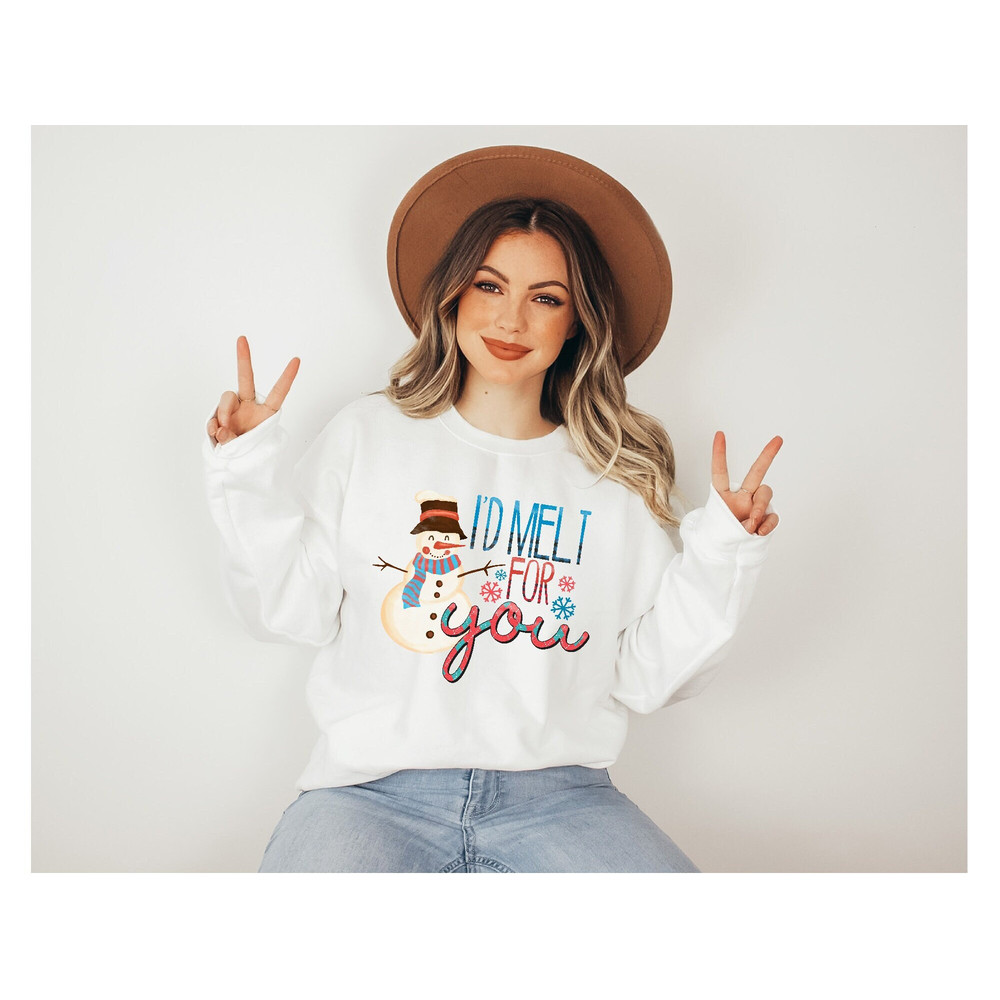 I'd Melt For You Sweatshirt, Merry Christmas Hoodie, Melt For You Sweater, Cute Snowman Sweatshirt, Holiday Gift, Winter Season Sweatshirt.jpg